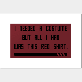 I Needed A Costume But All I Had Was This Red Shirt Posters and Art